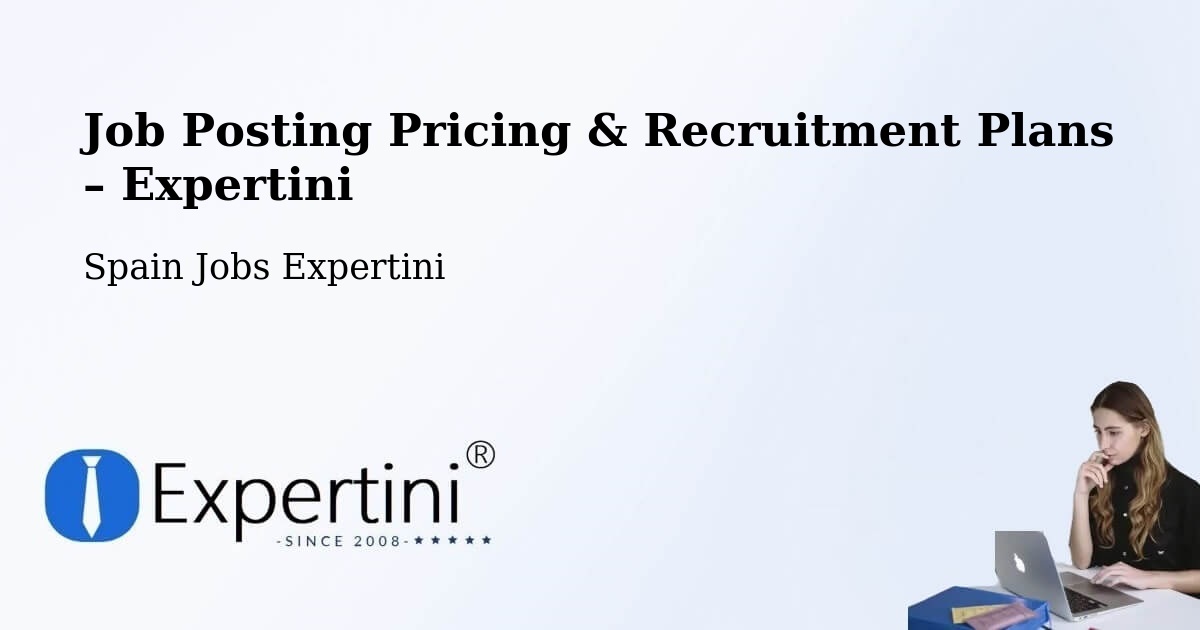Job Posting Pricing & Recruitment Plans – Errenteria - Errenteria, Spain Jobs Expertini